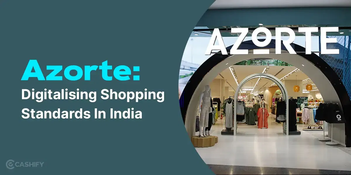 Revolutionising Shopping Standards In India: The Azorte Style!