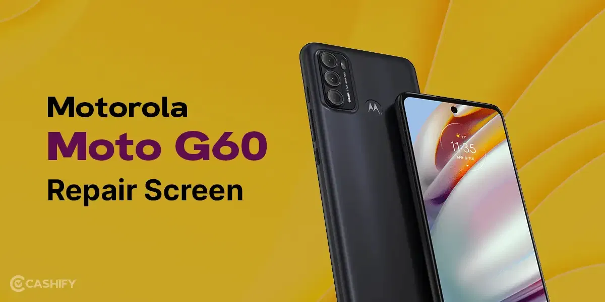 Motorola Moto G60 Repair Screen: A Free Guide