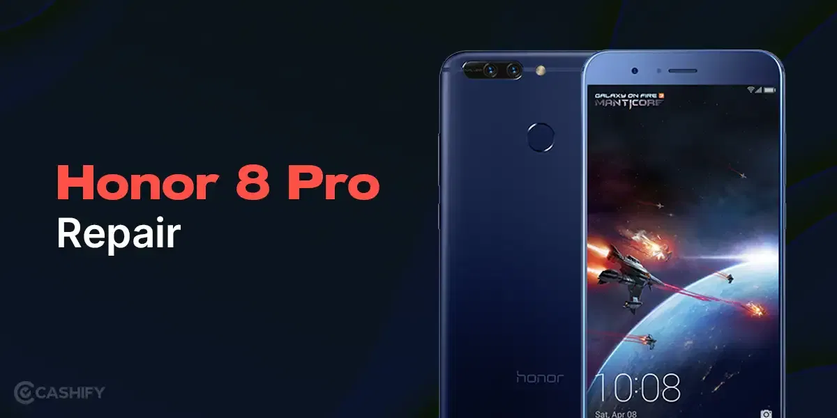 Best Ways For Honor 8 Pro Repair and Troubleshooting