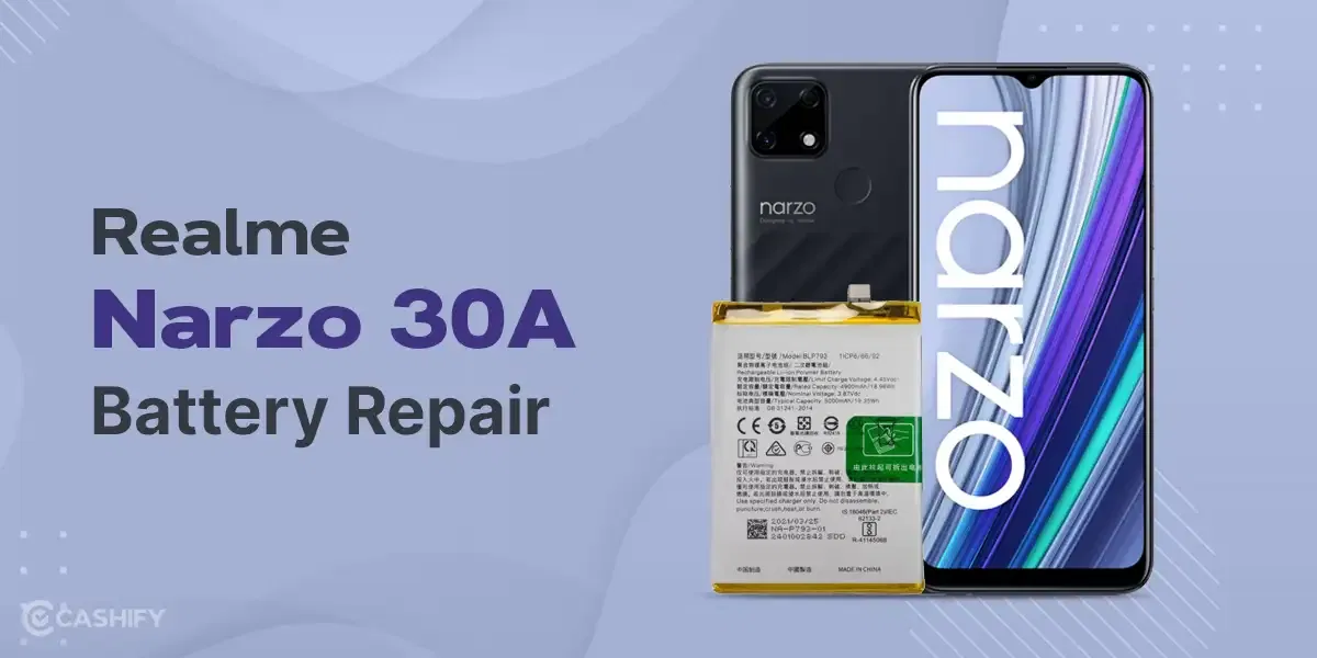 Repair Realme Narzo 30A Battery with Cashify