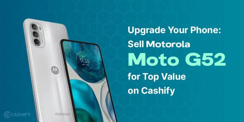 Upgrade Your Phone: Sell Motorola Moto G52 for Top Value