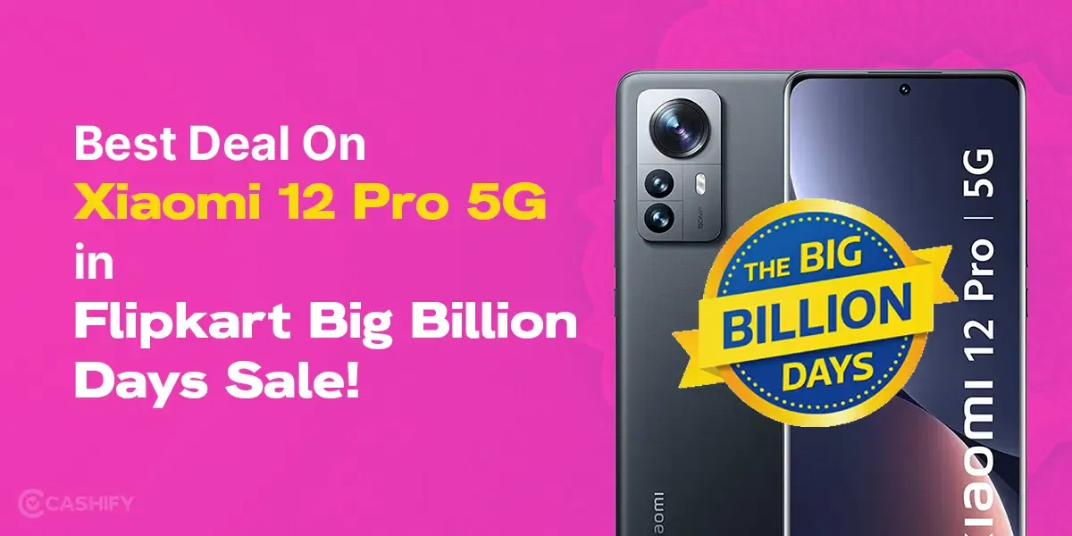 Best Deal On Xiaomi 12 Pro 5G in Big Billion Days Sale!