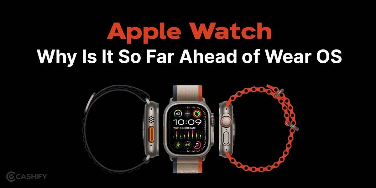 Apple Watch: Why Is It So Far Ahead of Wear OS