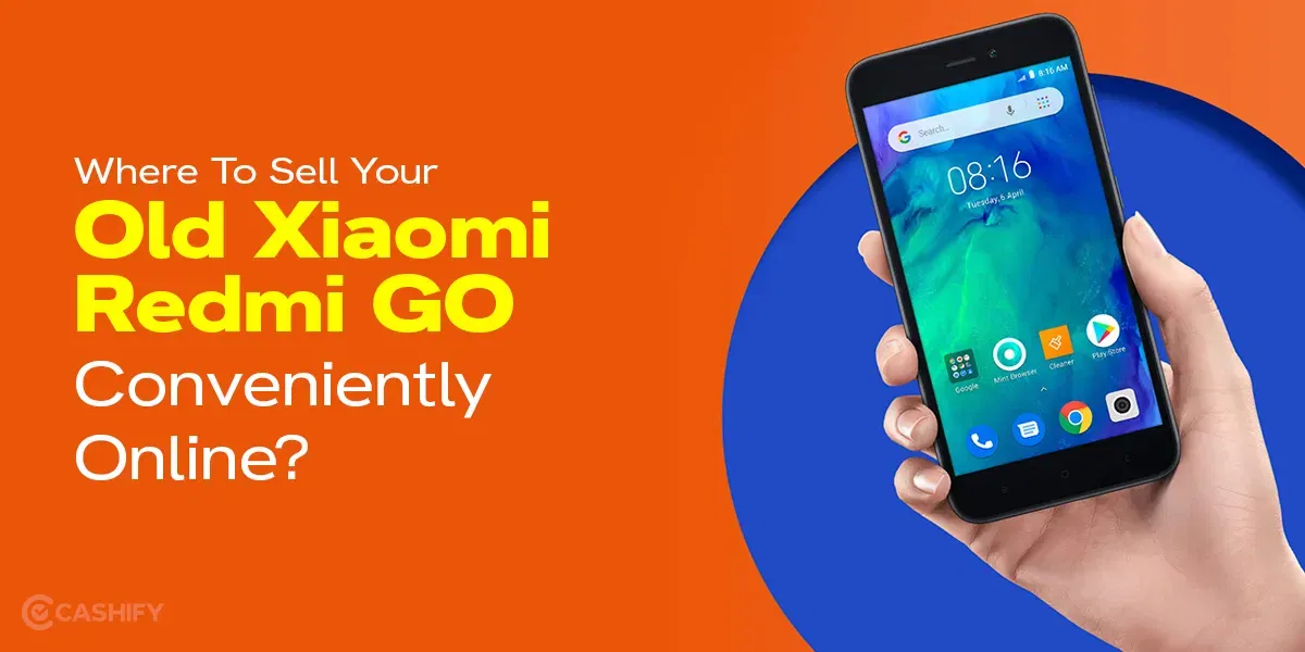 Where To Sell Your Old Xiaomi Redmi GO Conveniently Online?