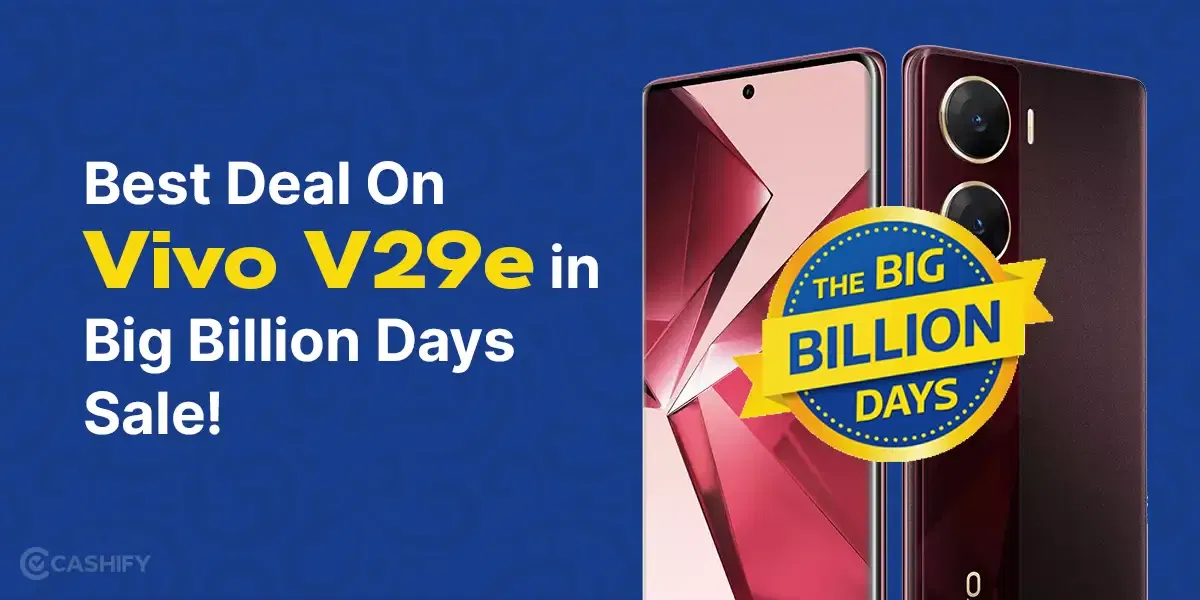 Grab This Superb Deal On Vivo V29e in Big Billion Days Sale!