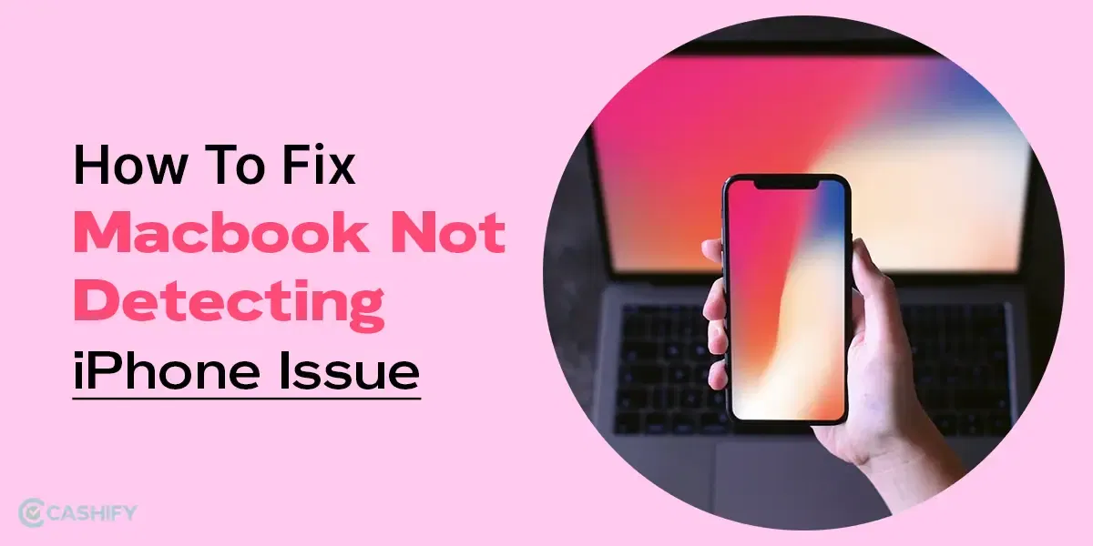 How To Fix Macbook Not Detecting iPhone Issue