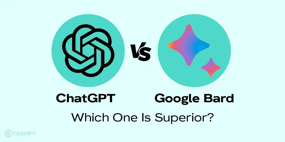 ChatGPT Vs Google Bard: Which One Is Superior?