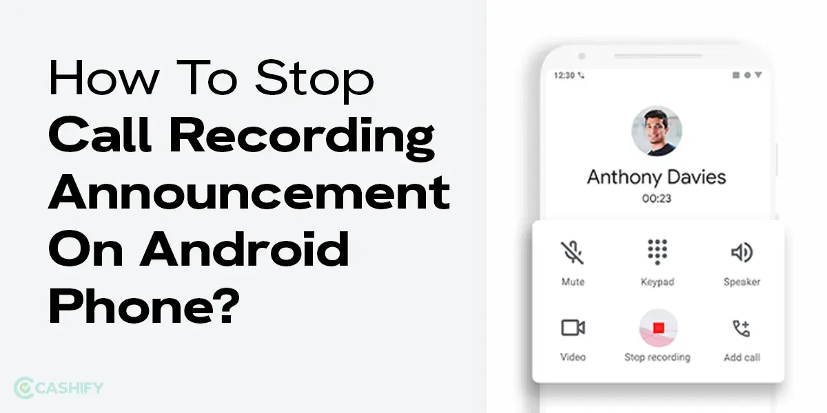 How To Stop Call Recording Announcement On Android Phone?