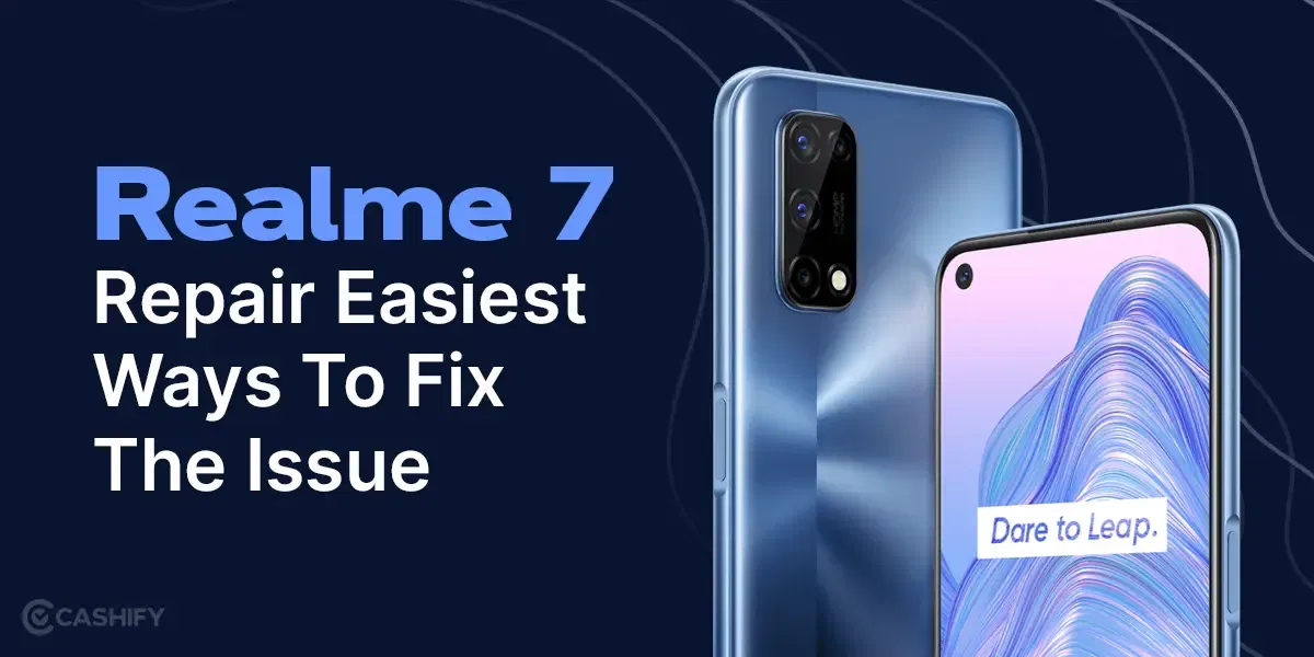 A Step-By-Step Guide To Repair Realme 7 Charging Jack