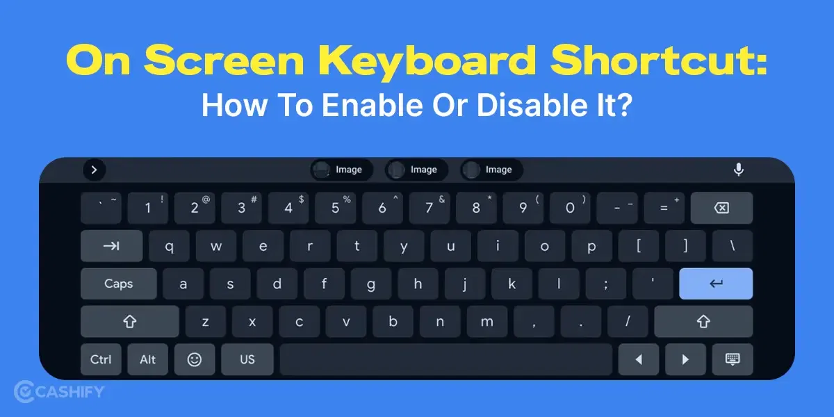 On Screen Keyboard Shortcut: How To Enable Or Disable It?