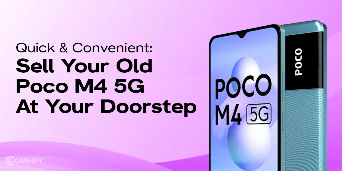 Quick &#038; Convenient: Sell Your Old Poco M4 5G At Your Doorstep