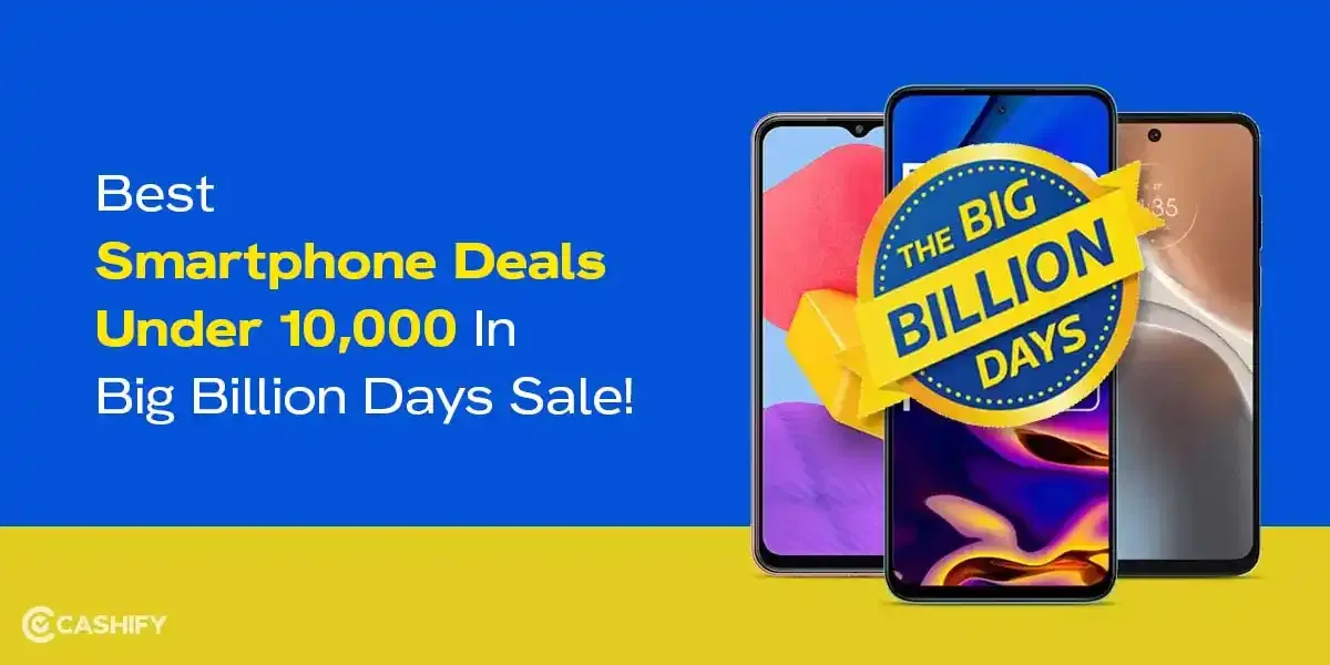 Best Smartphone Deals Under 10,000 In Big Billion Days Sale!