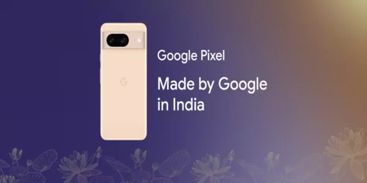 Made In India Pixel: Google To Start Making Phones In India Soon