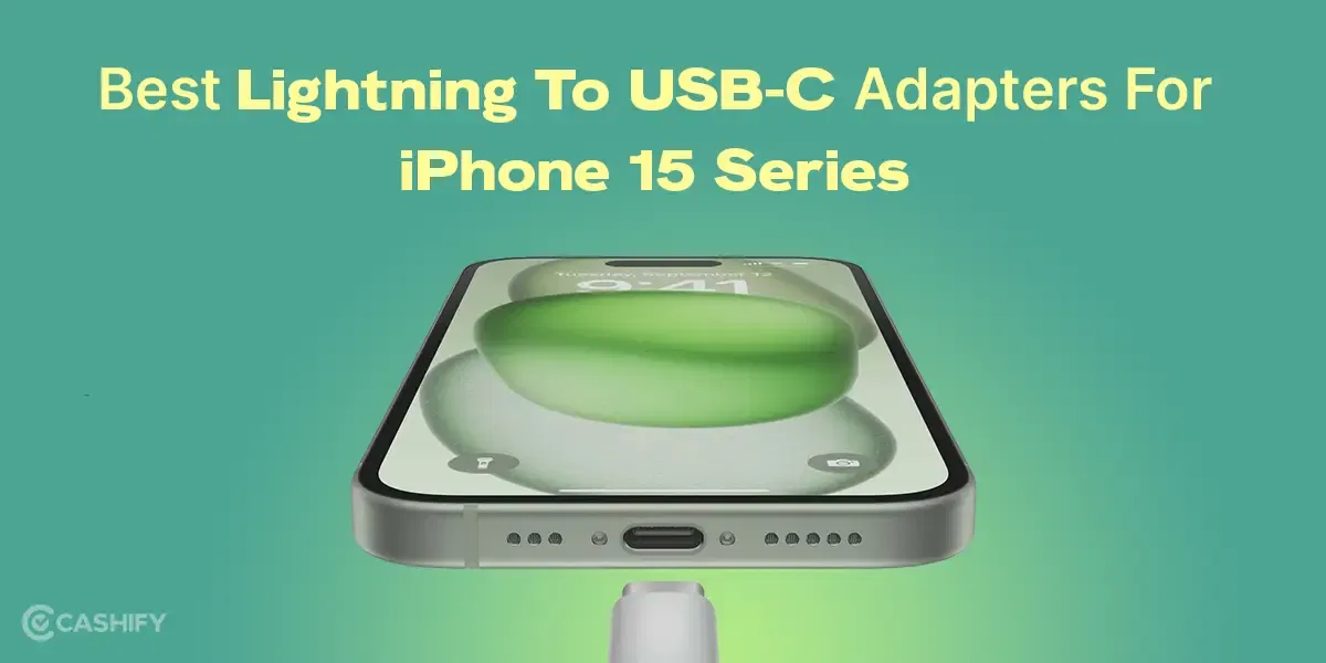 Best Lightning To USB-C Adapters For iPhone 15 Series