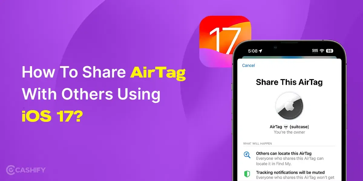 How To Share AirTag With Others Using iOS 17?
