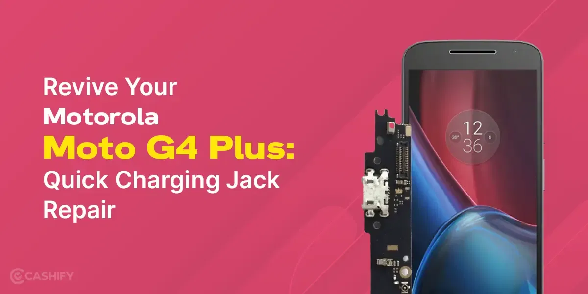 Here&#8217;s How To Repair Motorola Moto G4 Plus Charging Jack