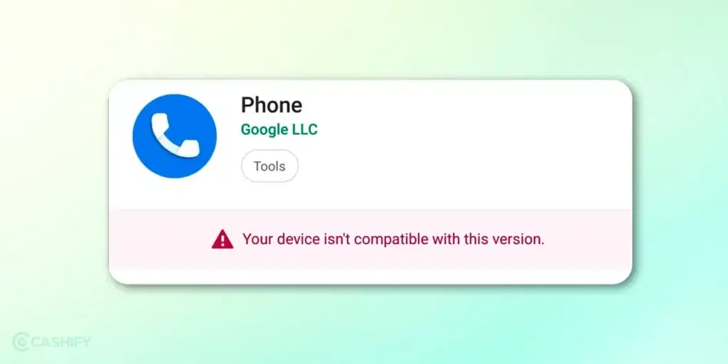 your device isn't compatible with this version message
