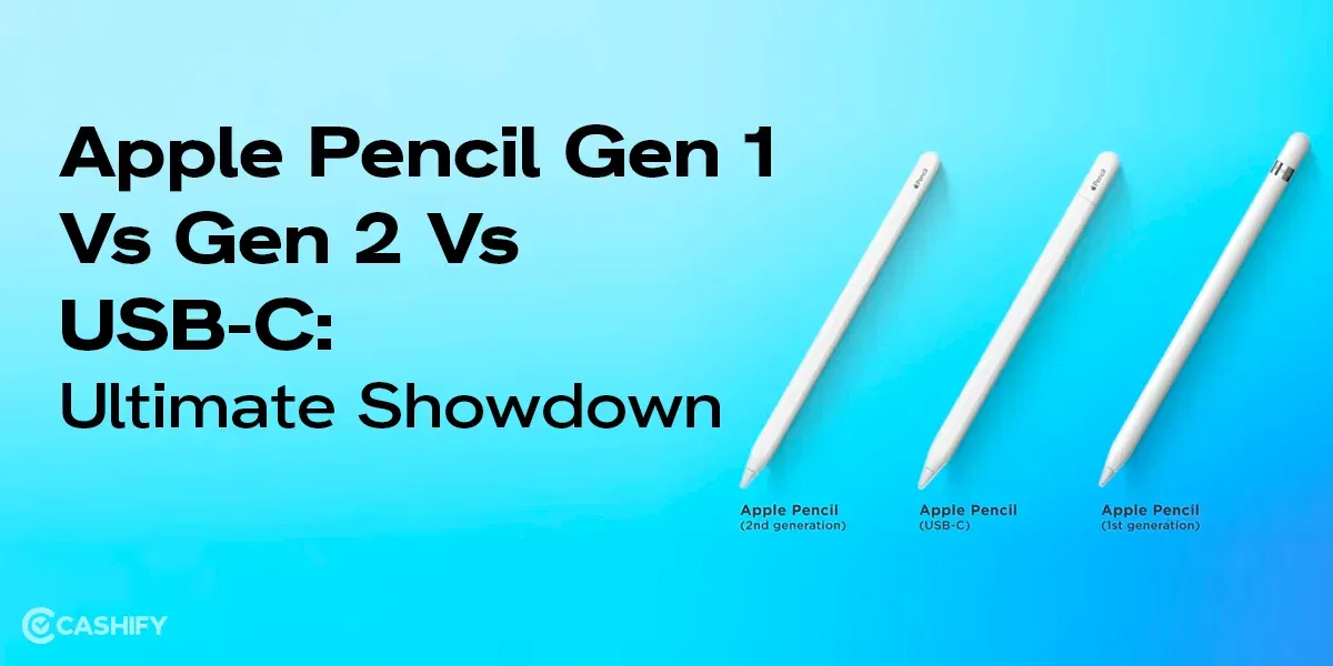 Apple Pencil Gen 1 Vs Gen 2 Vs USB-C: Ultimate Showdown