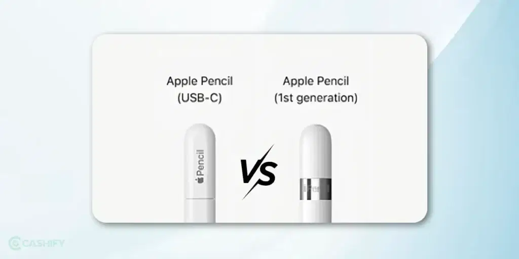 Apple Pencil USB-C Vs Apple Pencil Gen 1