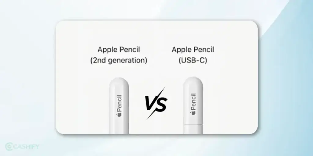 Apple Pencil USB-C Vs Apple Pencil Gen 2