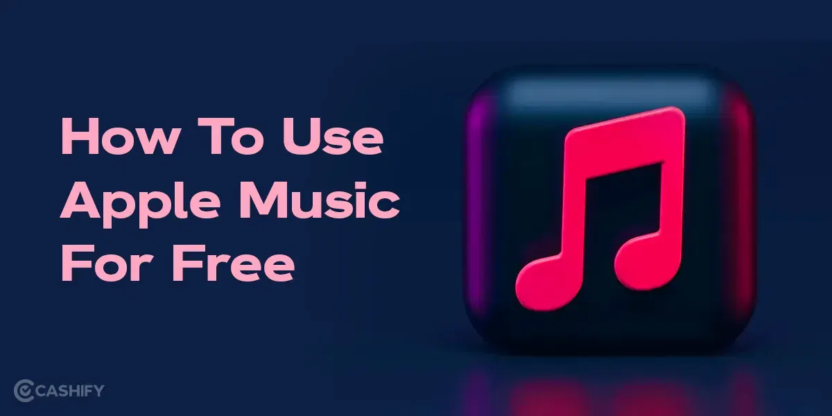 How To Get Apple Music For Free?: Easy Ways