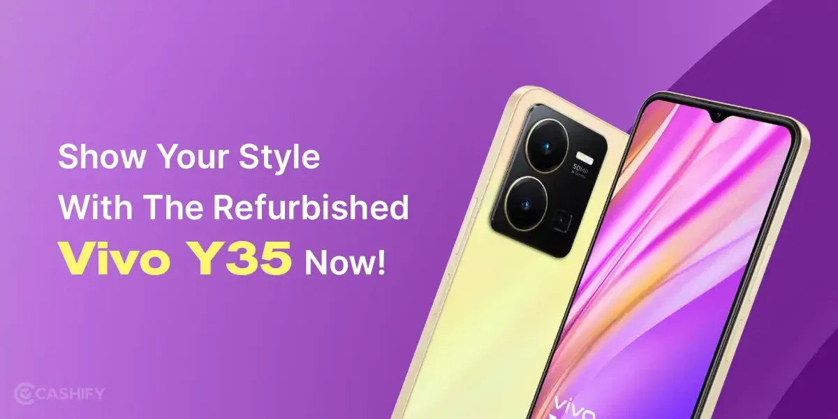 Show Your Style With The Refurbished Vivo Y35 Now!