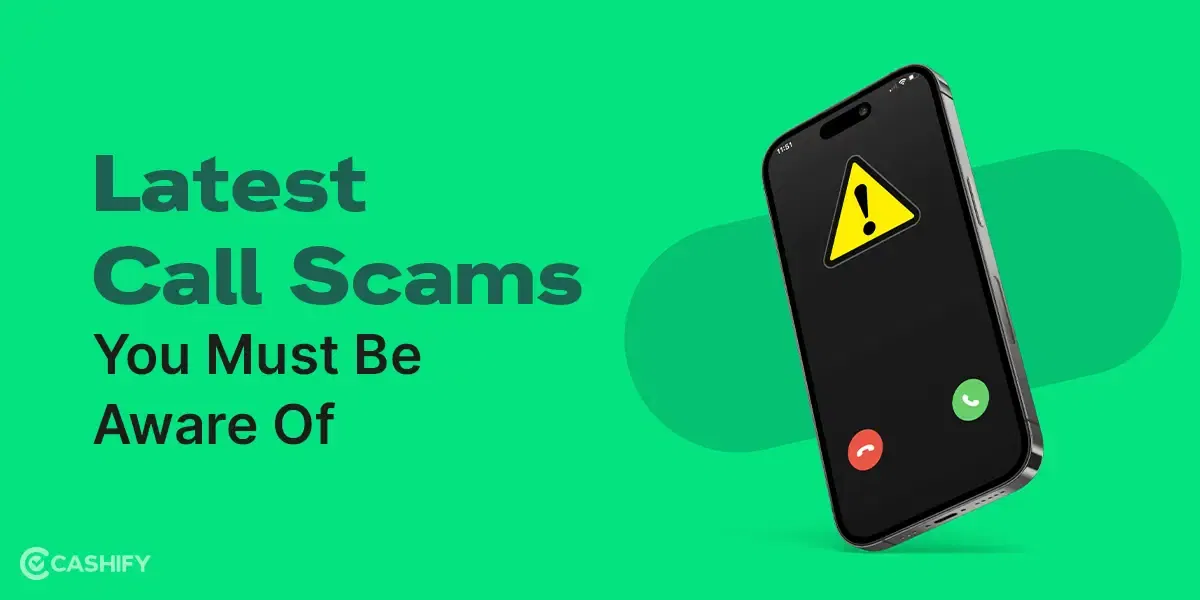 The Latest Call Scams You Must Be Aware Of