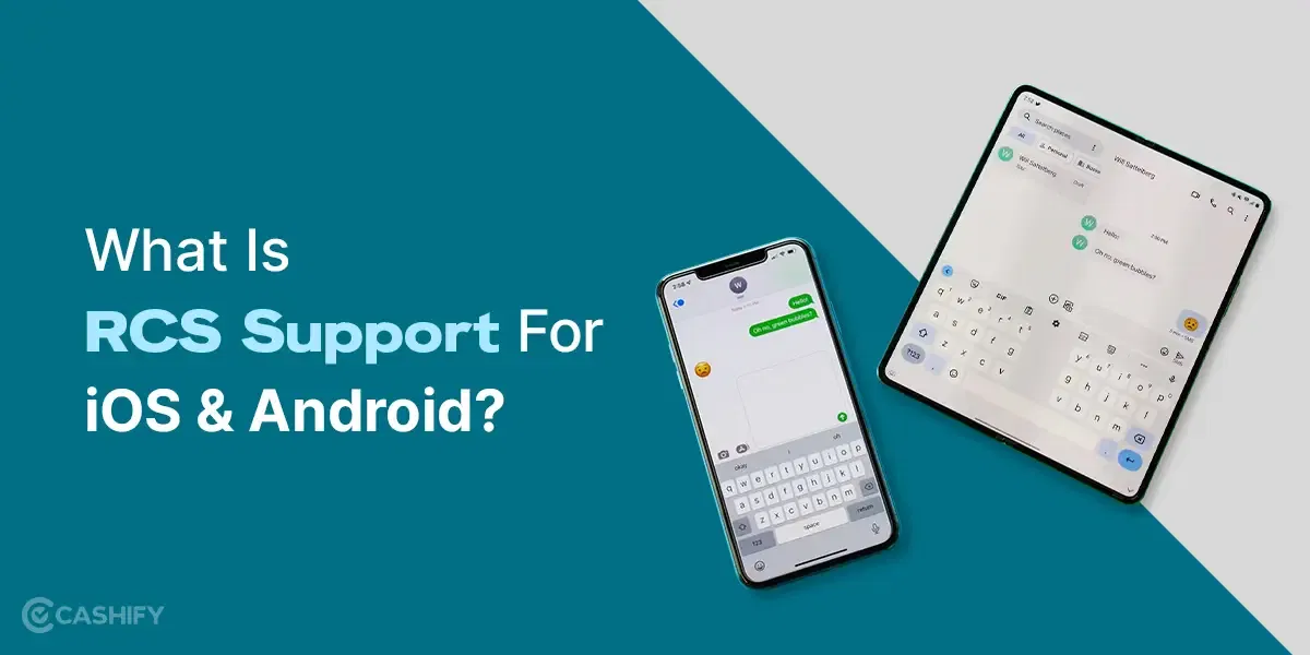What Is RCS Support For iOS And Android? The Latest Messaging Service By Apple!