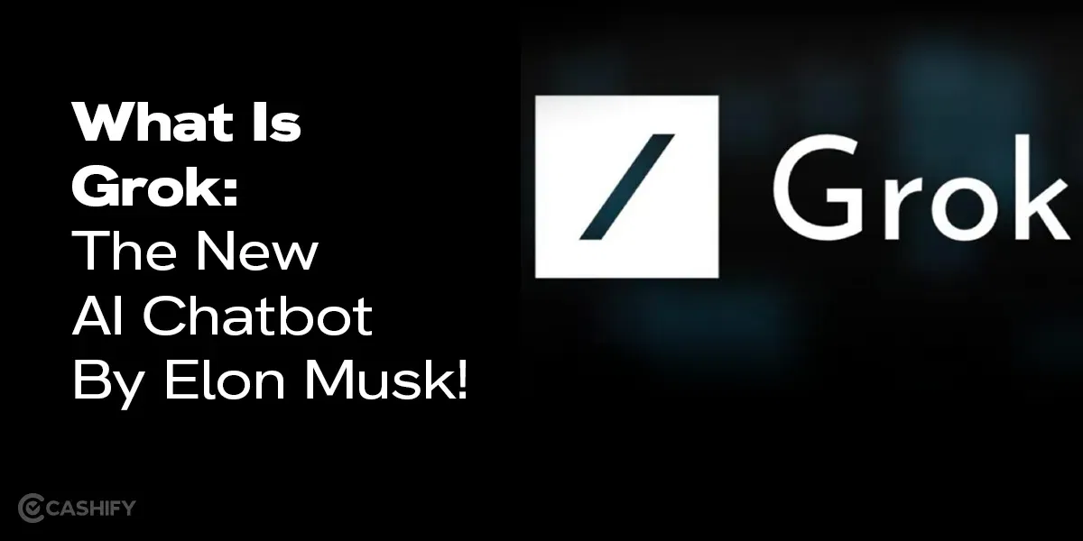 What Is Grok: The New AI Chatbot By Elon Musk
