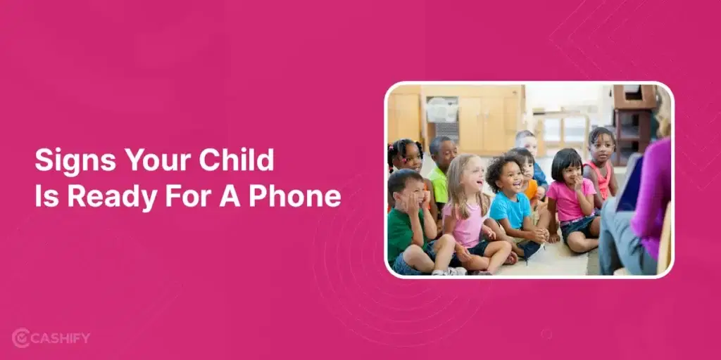 Signs Your Child Is Ready For A Phone - when to give your child a smartphone