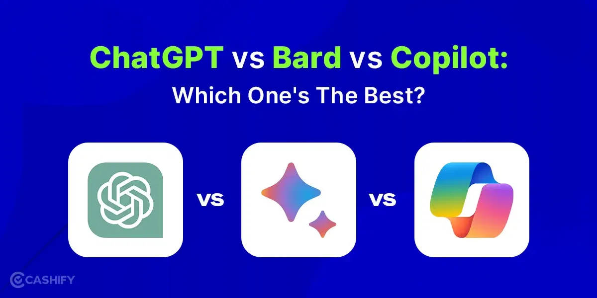 ChatGPT vs Bard vs Copilot: Which One’s The Best?