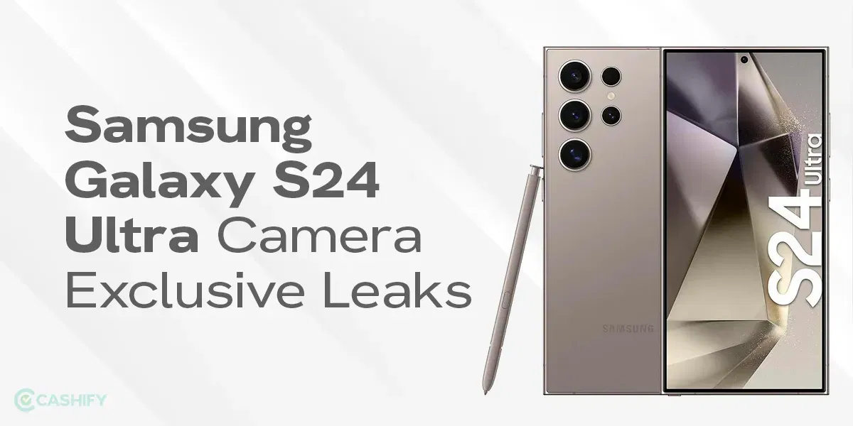 Samsung Galaxy S24 Ultra AI Camera Exclusive Leaks: Details Inside