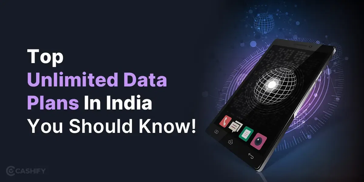 Top Unlimited Data Plans In India You Should Know!