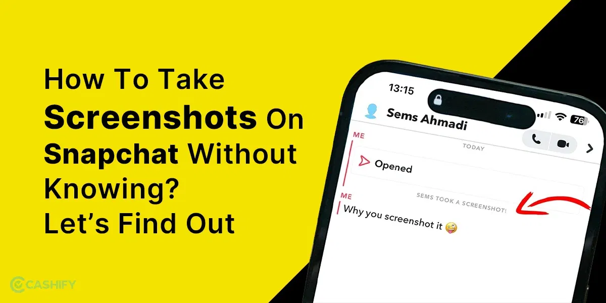 How To Take Screenshots On Snapchat Without Knowing? Let’s Find Out