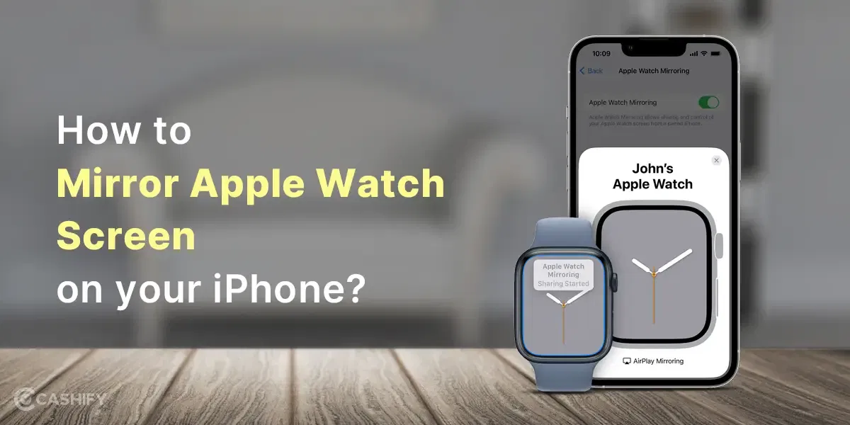 How To Mirror Apple Watch Screen On Your iPhone?