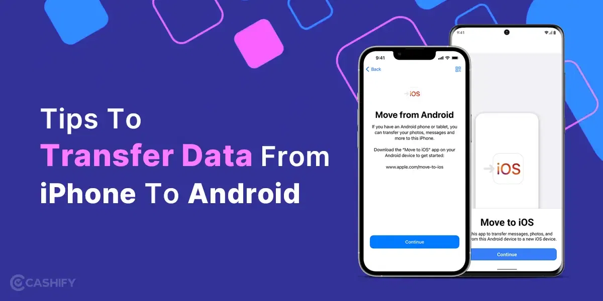 Easy Tips And Tricks To Switch Data From iPhone To Android