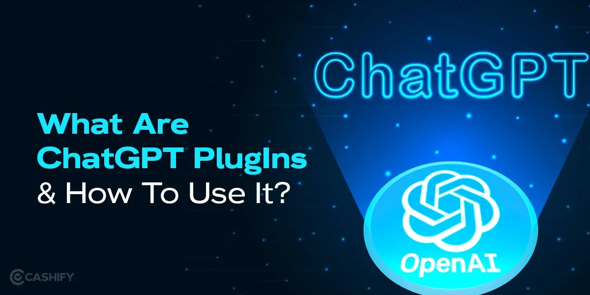 What Are ChatGPT Plugins &#038; How To Use It?