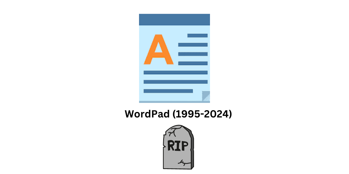 R.I.P WordPad, Microsoft Discontinues App After 28 Years!