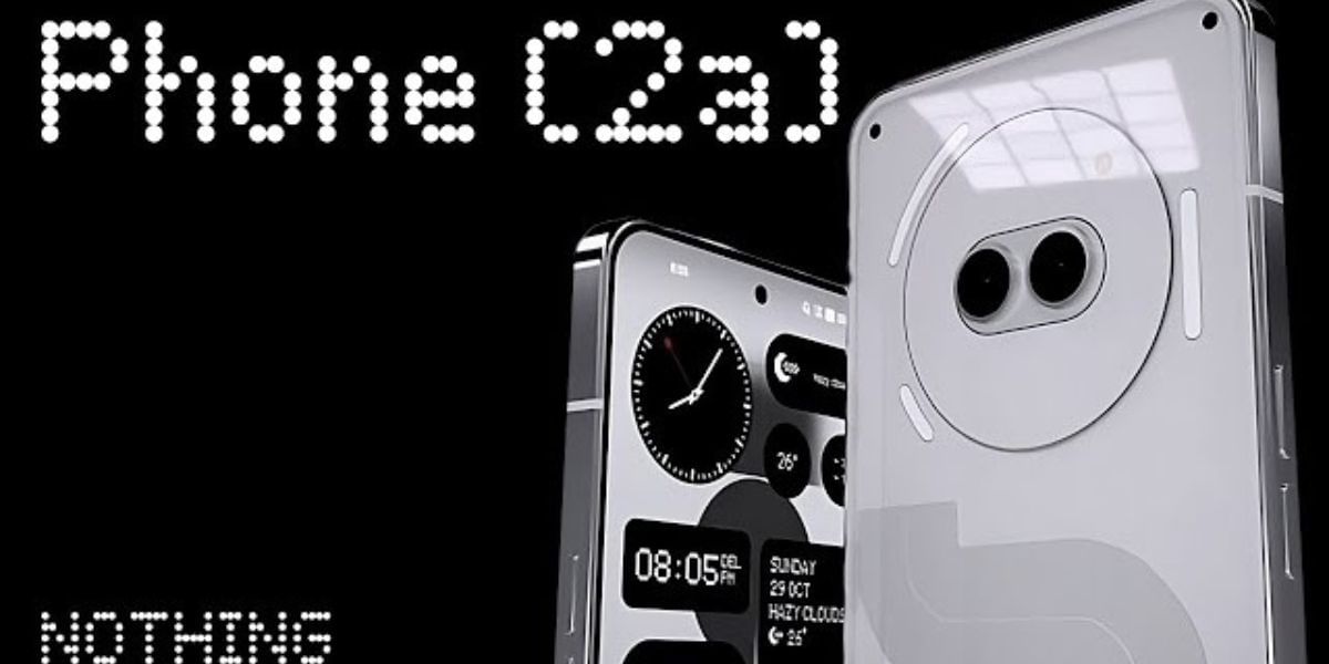 Nothing Phone (2a) Processor Confirmed, Price & Specs Leak
