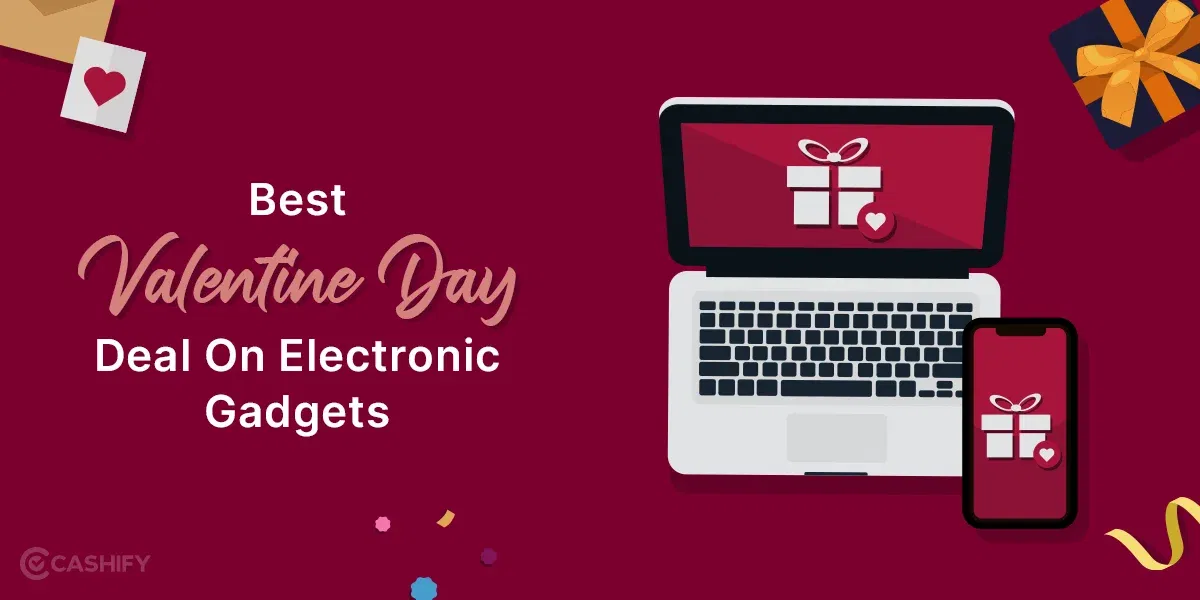 Best Valentine Day Deal On Electronic Gadgets!