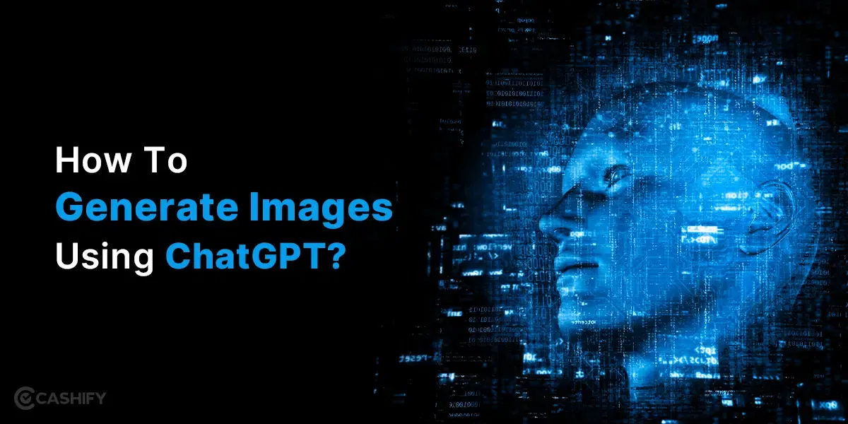 How To Generate Images Using ChatGPT?