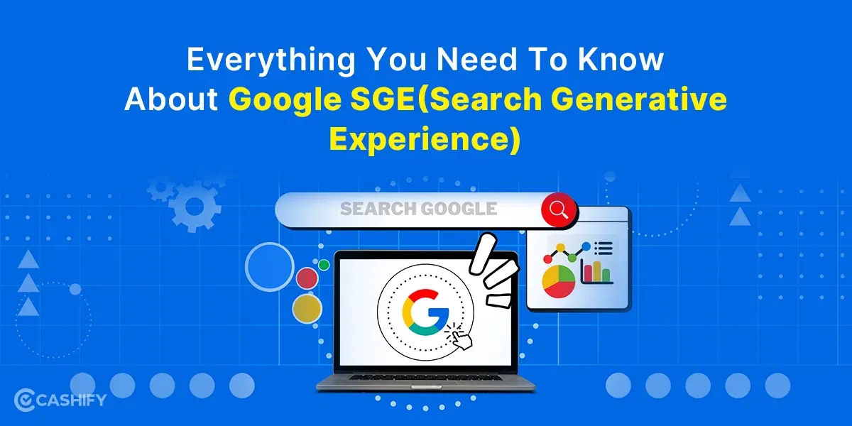 Everything To Know About Google SGE (Search Generative Experience)