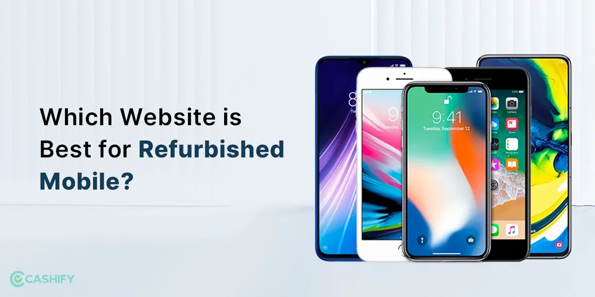 Best Website to Buy Top-Notch Refurbished Mobile Phones