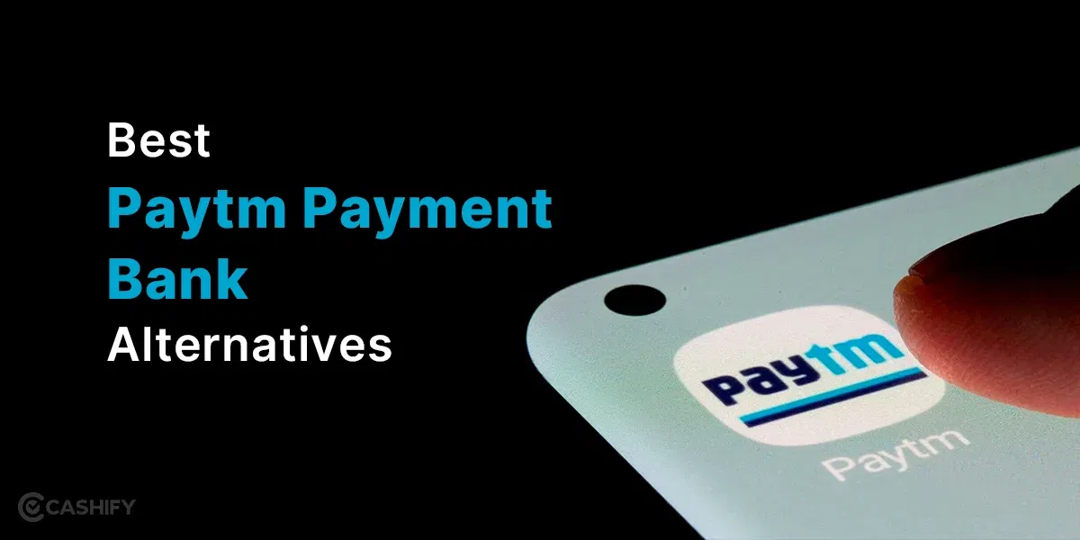 Best Paytm Payment Bank Alternatives