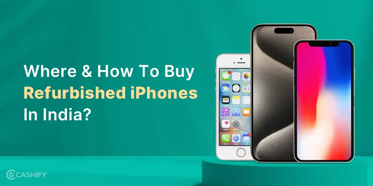 how to buy refurbished phone from cashify