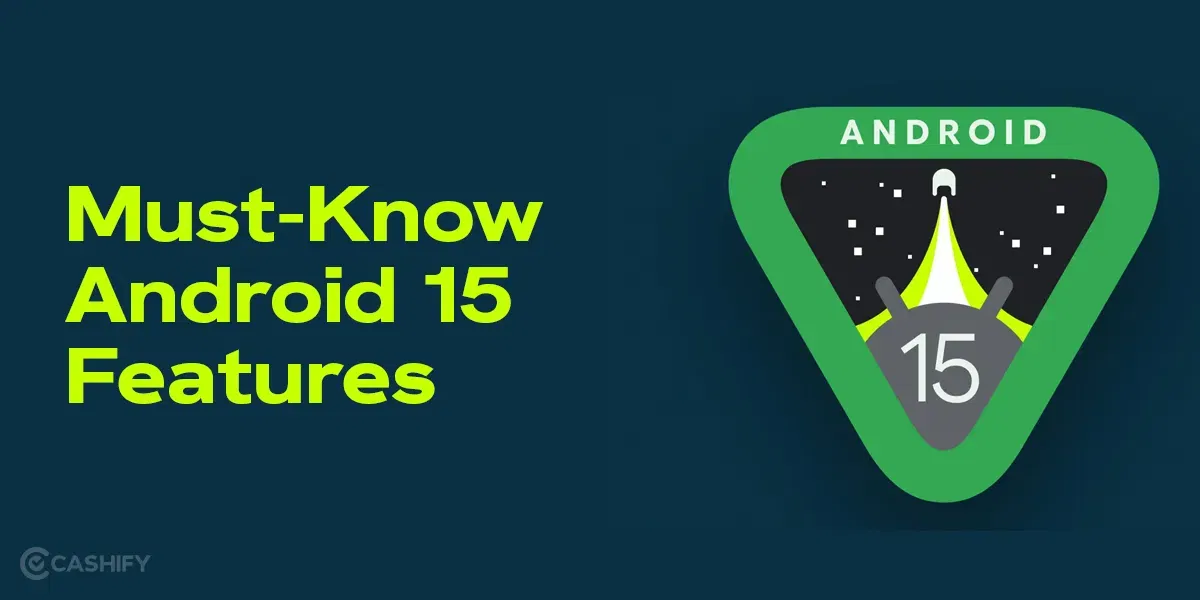 10 Must-Know Android 15 Features