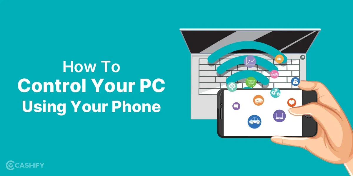 How To Control Your PC Using Phone With These Easy Methods
