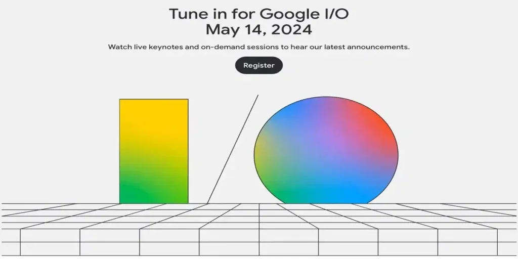 Google I/O Scheduled For May 14, 2024