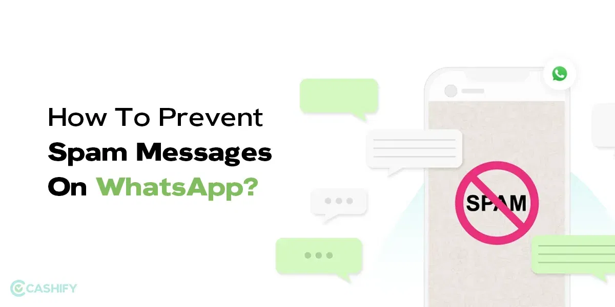 How To Prevent Spam Messages On WhatsApp?