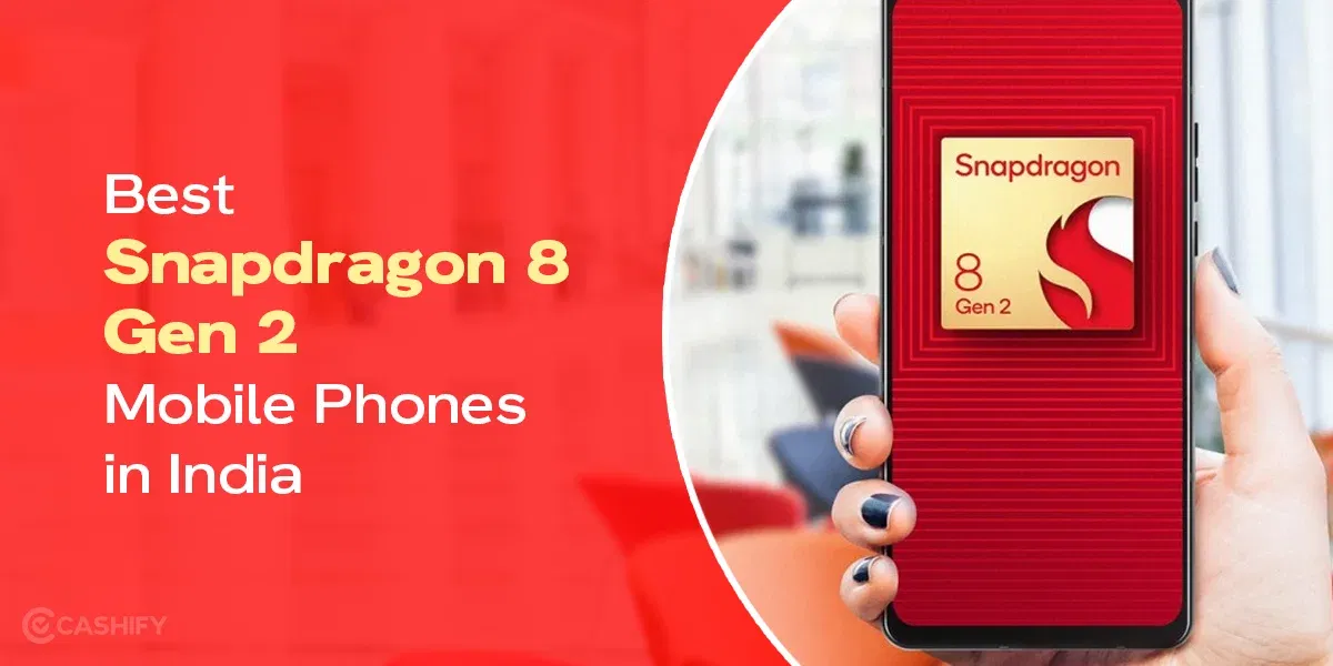 Top Mobile Phones With Snapdragon 8 Gen 2 In India October 2025!
